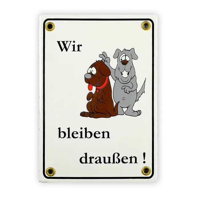 Münder Email Wir bleiben draußen Emailschild 12x17 cm Hund