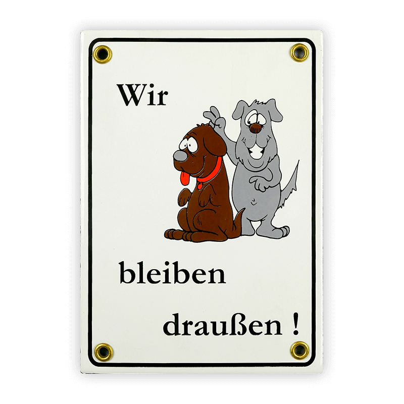 Münder Email Wir bleiben draußen Emailschild 12x17 cm Hund